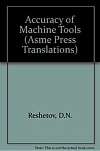 Accuracy of Machine Tools (Hardcover)