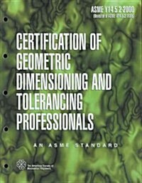 Certification of Geometric Dimensioning and Tolerancing Professionals (Booklet)