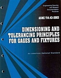 Dimensioning and Tolerancing Principles for Gages and Fixtures 2003 (Paperback)