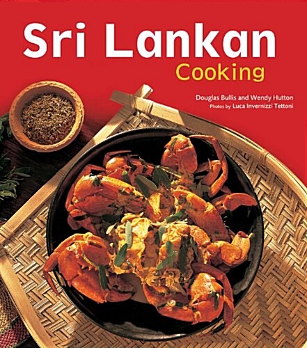 Sri Lankan Cooking: 64 Recipes from the Chefs and Kitchens of Sri Lanka (Paperback)