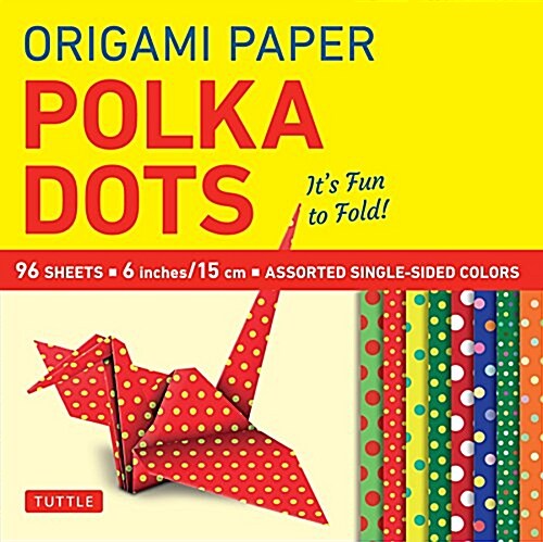 Origami Paper - Polka Dots 6 - 96 Sheets: Tuttle Origami Paper: High-Quality Origami Sheets Printed with 8 Different Patterns: Instructions for 6 Pro (Other, Origami Paper)