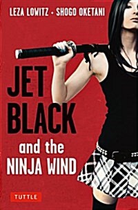 Jet Black and the Ninja Wind (Hardcover)