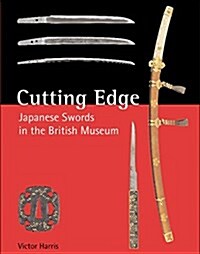 Cutting Edge: Japanese Swords in the British Museum (Hardcover)