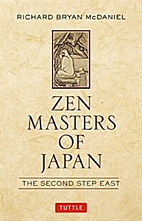 Zen Masters of Japan: The Second Step East (Hardcover)