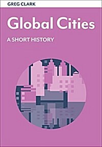 Global Cities: A Short History (Paperback)