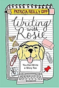 Writing with Rosie: You Can Write a Story Too (Hardcover)