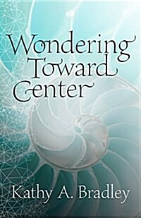 Wondering Toward Center (Paperback)