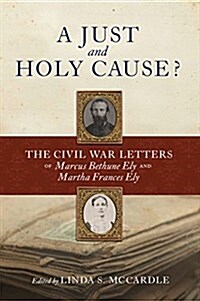 Just & Holy Cause (Hardcover)