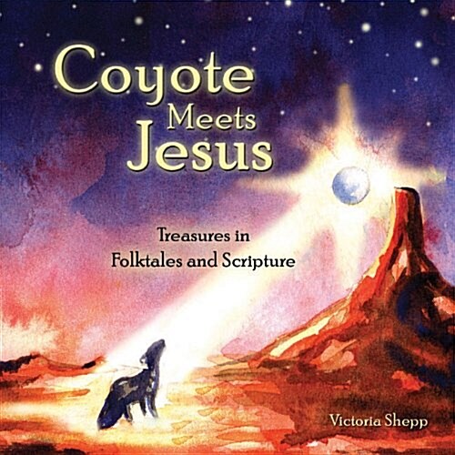 Coyote Meets Jesus (Hardcover)