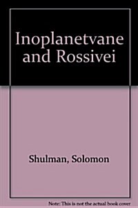 Inoplanetvane and Rossivei (Paperback)