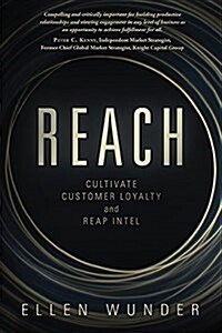Reach: Cultivate Customer Loyalty and Reap Intel (Paperback)