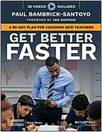 Get Better Faster: A 90-Day Plan for Coaching New Teachers (Paperback)