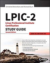 Lpic-2: Linux Professional Institute Certification Study Guide: Exam 201 and Exam 202 (Paperback, 2)