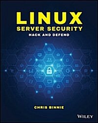 Linux Server Security: Hack and Defend (Paperback)