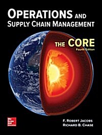 Operations and Supply Chain Management: The Core (Hardcover, 4)