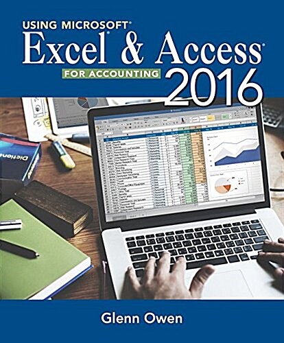 Using Microsoft Excel and Access 2016 for Accounting (Paperback, 5)