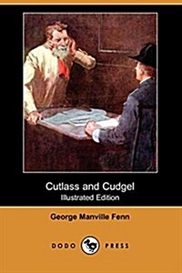 Cutlass and Cudgel (Paperback)