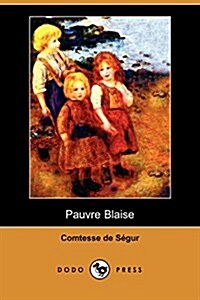 Pauvre Blaise (Paperback)