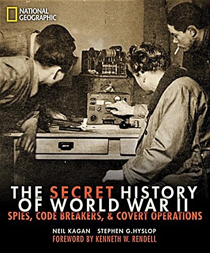 The Secret History of World War II: Spies, Code Breakers, and Covert Operations (Hardcover)
