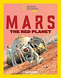 Mars: The Red Planet: Rocks, Rovers, Pioneers, and More! (Paperback)