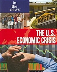 The U.S. Economic Crisis (Paperback, 1st)