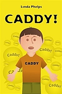 Caddy! (Paperback)