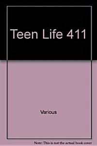 Teen Life 411 (Library Binding)