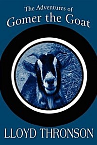 The Adventures of Gomer the Goat (Paperback)