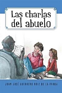 Las charlas del abuelo (Paperback)