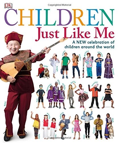 Children Just Like Me: A New Celebration of Children Around the World (Hardcover)