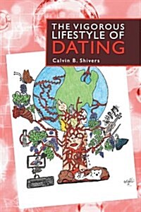 The Vigorous Lifestyle of Dating (Paperback)