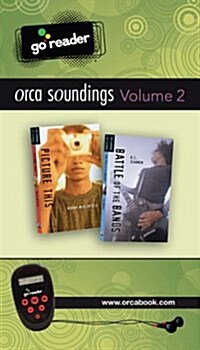 Orca Soundings Go Reader, Volume 2: Picture This/Battle of the Bands [With Earbuds] (Pre-Recorded Audio Player)