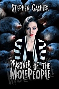 Prisoner of the Molepeople (Paperback)