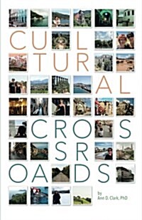 Cultural Crossroads: A Roadmap for Successful Global Relocation (Paperback)