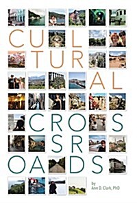 Cultural Crossroads: A Roadmap for Successful Global Relocation (Hardcover)