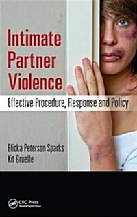 Intimate Partner Violence: Effective Procedure, Response and Policy (Paperback)
