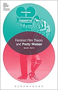 Feminist Film Theory and Pretty Woman (Hardcover)