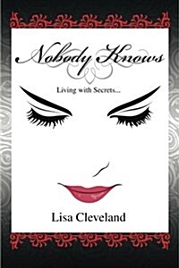 Nobody Knows: Living with Secrets (Paperback)