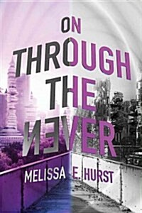 On Through the Never (Paperback)