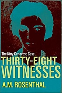 Thirty-Eight Witnesses: The Kitty Genovese Case (Paperback)