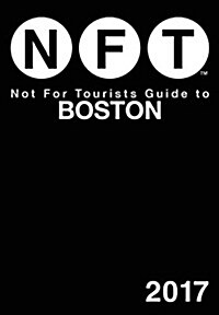 Not for Tourists Guide to Boston 2017 (Paperback)