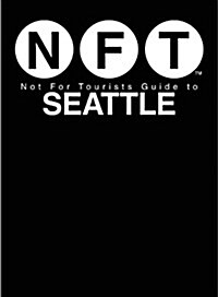 Not for Tourists Guide to Seattle (Paperback, 2017)