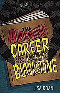 The Alarming Career of Sir Richard Blackstone (Hardcover)