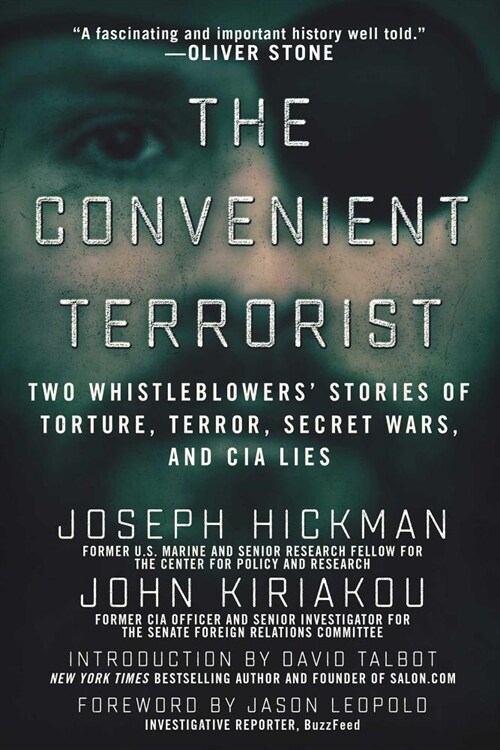 The Convenient Terrorist: Two Whistleblowers Stories of Torture, Terror, Secret Wars, and CIA Lies (Hardcover)