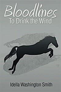 Bloodlines: To Drink the Wind (Paperback)
