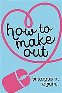 How to Make Out (Hardcover)