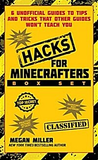 Hacks for Minecrafters Box Set: 6 Unofficial Guides to Tips and Tricks That Other Guides Wont Teach You (Boxed Set)