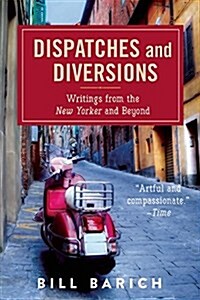 An Angle on the World: Dispatches and Diversions from the New Yorker and Beyond (Hardcover)