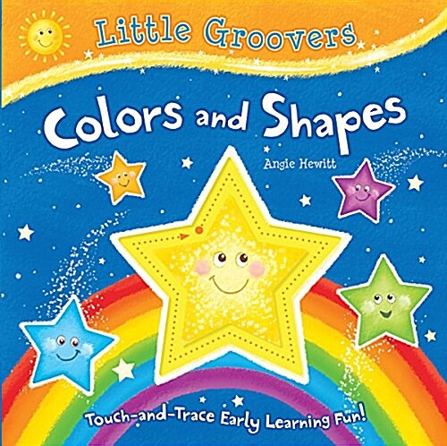 Colors and Shapes: Touch-And-Trace Early Learning Fun! (Board Books)