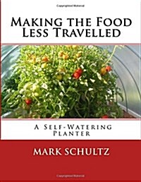 Making the Food Less Travelled (Paperback)